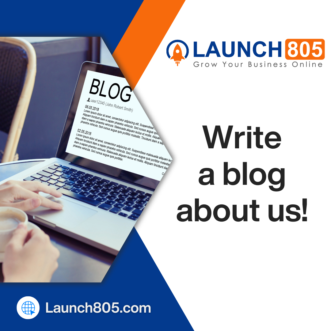 Launch805 - Write A Blog About Us!