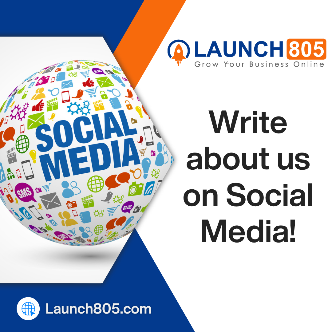 Launch805 - Write About Us on Social Media!
